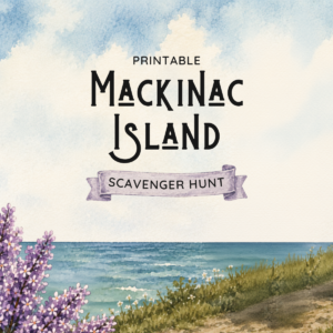 Printable Mackinac Island Scavenger Hunt