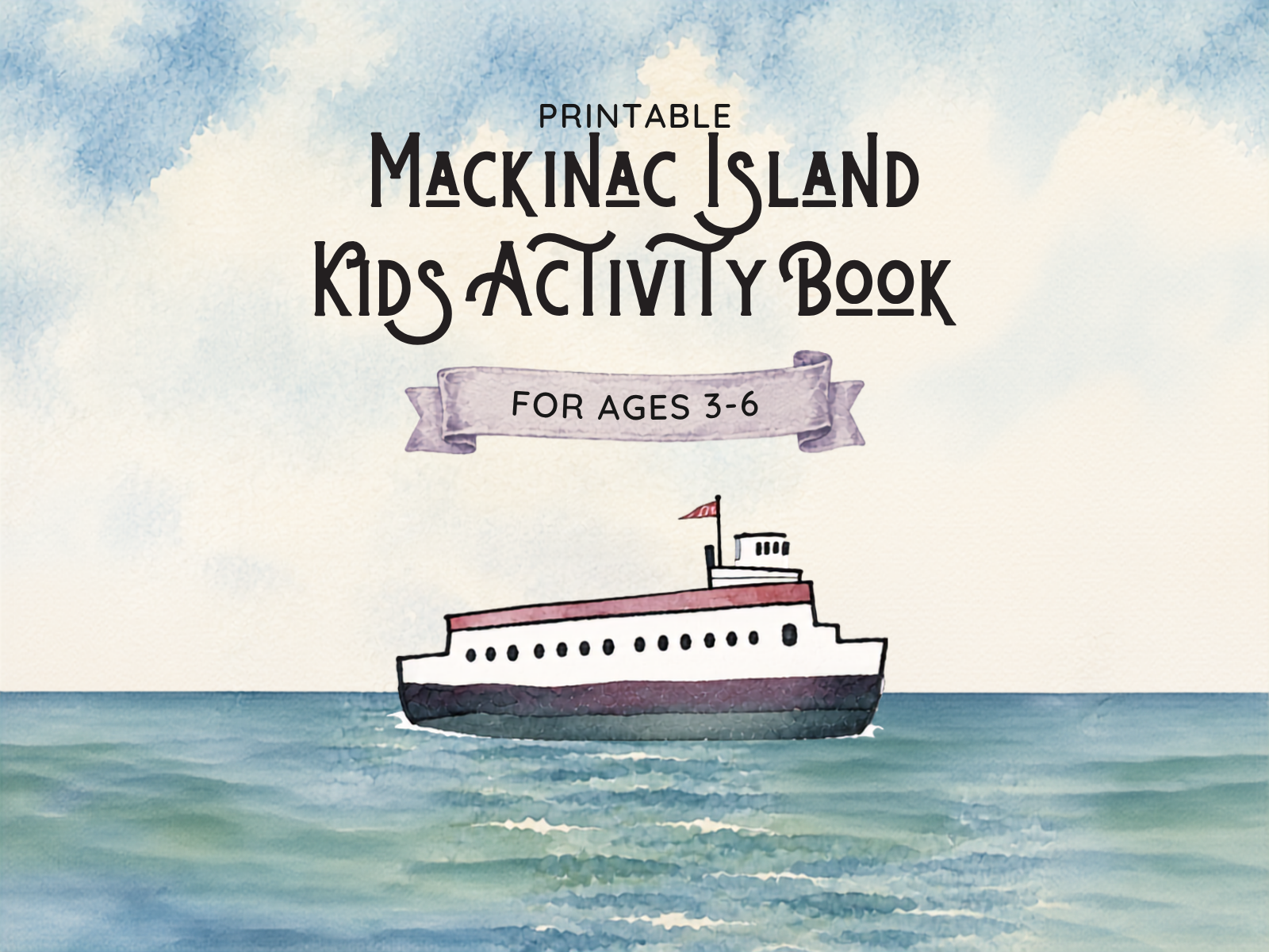 Printable Mackinac Island Activity Book (Ages 3-6)