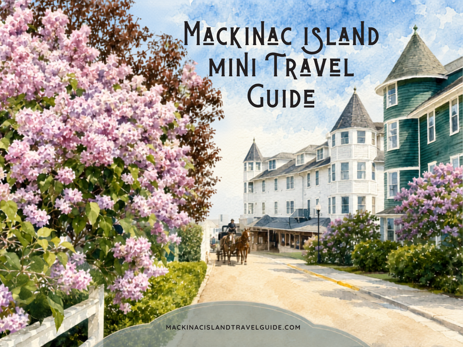 Mackinac Island Mini Travel Guide Ebook