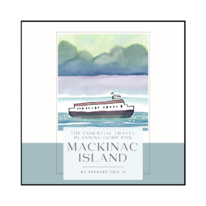 The Essential Mackinac Island Travel Guide Ebook